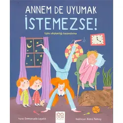 Annem De Uyumak İstemezse! - Emmanuelle Lepetit - 1001 Çiçek Kitaplar