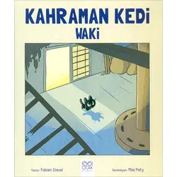 Kahraman Kedi Waki - Fabien Clavel - 1001 Çiçek Kitaplar