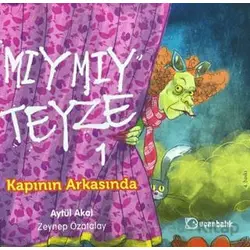 Mıymıy Teyze 1 - Kapının Arkasında - Aytül Akal - Uçanbalık Yayıncılık