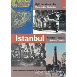 Efsanelerden Günümüze İstanbul Seçme Yazılar 1 - Kolektif - Arkeoloji ve Sanat Yayınları