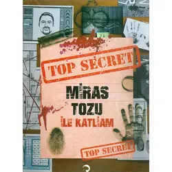 Top Secret - Miras Tozu İle Katliam - Leopar Yayınları