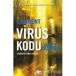 Labirent : Virüs Kodu - James Dashner - Pegasus Yayınları