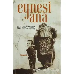 Eynesi Ana - Emine Özgenç - Akçağ Yayınları