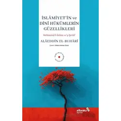 İslamiyetin ve Dini Hükümlerin Güzellikleri - Alaeddin El-Buhari - Albaraka Yayınları