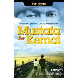Mustafa İle Kemal - Esat Şişman - Kripto Basım Yayın