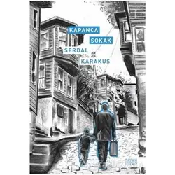Kapanca Sokak - Serdal Karakuş - Siyah Kitap