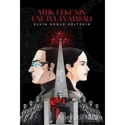 Yitik Ülkenin Unutulan Masalı - Elvin Göncü Gültekin - Siyah Kitap