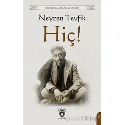 Hiç! - Neyzen Tevfik - Dorlion Yayınları