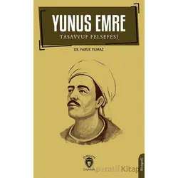 Yunus Emre ve Tasavvuf Felsefesi - Faruk Yılmaz - Dorlion Yayınları