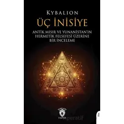 Üç İnisiye - Kybalion - Dorlion Yayınları