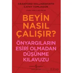 Beyin Nasıl Çalışır? - Crawford Hollingworth - İş Bankası Kültür Yayınları