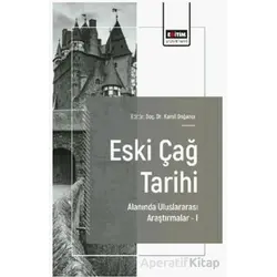 Eski Çağ Tarihi Alanında Uluslararası Araştırmalar – I