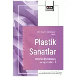 Plastik Sanatlar Alanında Uluslararası Araştırmalar – II