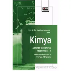 Kimya Alanında Uluslararası Araştırmalar- II - Ömer Dilek - Eğitim Yayınevi - Bilimsel Eserler