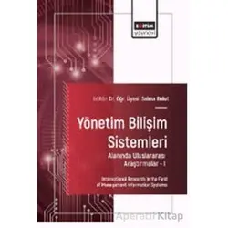 Yönetim Bilişim Sistemleri Alanında Uluslararası Araştırmalar – I