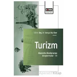 Turizm Alanında Uluslararası Araştırmalar – III
