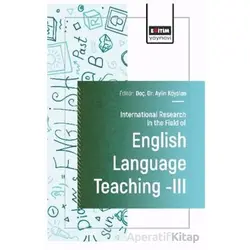 International Research in the Field of English Language Teaching III