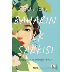 Baharın İlk Şarkısı - Bahar Eriş - Alfa Yayınları