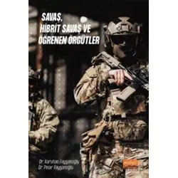 Savaş, Hibrit Savaş ve Öğrenen Örgütler - Pınar Fayganoğlu - Nobel Bilimsel Eserler