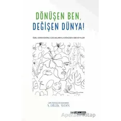 Dönüşen Ben Değişen Dünya - Ayşe Dilek Aydın - Atlas Akademi