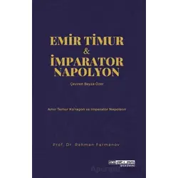 Emir Timur ve İmparator Napolyon - Rahman Farmanov - Atlas Akademi