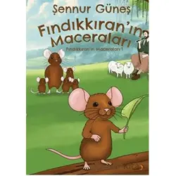 Fındıkkıran’ın Maceraları - Şennur Güneş - Cinius Yayınları