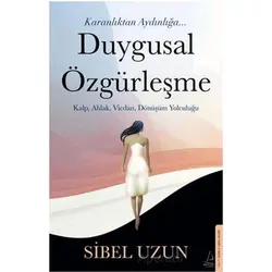 Duygusal Özgürleşme - Sibel Uzun - Destek Yayınları
