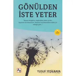 Gönülden İste Yeter - Yusuf Yeşilkaya - Az Kitap