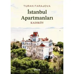 İstanbul Apartmanları Kadıköy - Turan Farajova - Epona Kitap