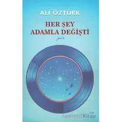 Her Şey Adamla Değişti - Ali Öztürk - Çimke Yayınevi