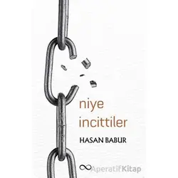 Niye İncittiler - Hasan Babur - Bengisu Yayınları