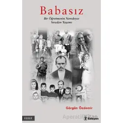 Babasız - Görgün Özdemir - Edisyon Kitap
