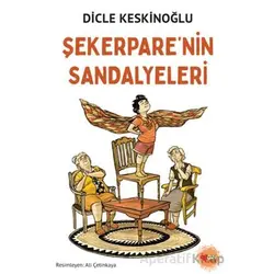 Şekerparenin Sandalyeleri - Dicle Keskinoğlu - Can Çocuk Yayınları