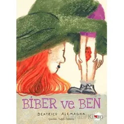 Biber ve Ben - Beatrice Alemagna - Can Çocuk Yayınları