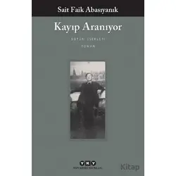 Kayıp Aranıyor - Bütün Yapıtları - Sait Faik Abasıyanık - Yapı Kredi Yayınları