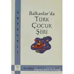 Balkanlar’da Türk Çocuk Şiiri - Kolektif - Varlık Yayınları