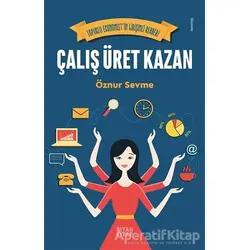 Çalış Üret Kazan - Öznur Sevme - Siyah Kitap