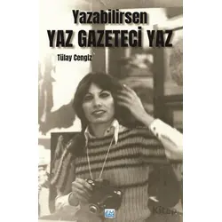 Yazabilirsen Yaz Gazeteci Yaz - Tülay Cengiz - Su Yayınevi