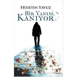Bir Yanım Kanıyor - Hüseyin Yavuz - Perya Yayınları