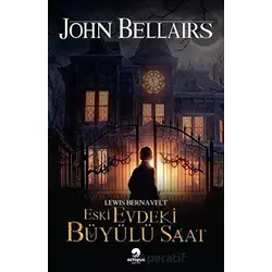 Lewis Bernavelt Eski Evdeki Büyülü Saat - John Bellairs - Ahtapot