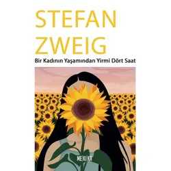 Bir Kadının Yaşamından Yirmi Dört Saat - Stefan Zweig - Mekika Yayınları