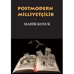 Postmodern Milliyetçilik - Mahir Konuk - El Yayınları