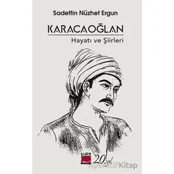 Karacaoğlan - Hayatı ve Şiirleri - Sadettin Nüzhet Ergun - Elips Kitap