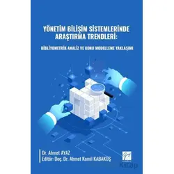 Yönetim Bilişim Sistemlerinde Araştırma Trendleri - Ahmet Ayaz - Gazi Kitabevi
