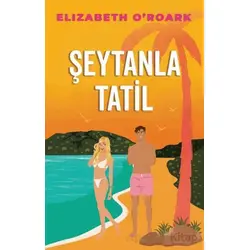 Şeytanla Tatil - Elizabeth ORoark - Martı Yayınları