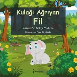 Kulağı Ağrıyan Fil - Gökçe Yıldıran - İkinci Adam Yayınları