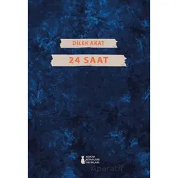 24 Saat - Dilek Akat - Sokak Kitapları Yayınları