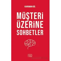 Müşteri Üzerine Sohbetler - Kahraman Güler - Nobel Bilimsel Eserler