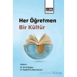 Her Öğretmen Bir Kültür - Ramazan Çakır - Eğitim Yayınevi - Bilimsel Eserler