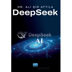 DeepSeek - Ali Şir Attila - Nobel Akademik Yayıncılık